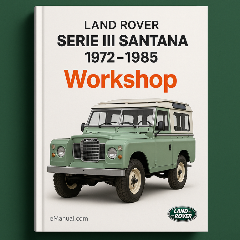 Land Rover SERIE III SANTANA 1972-1985 Workshop