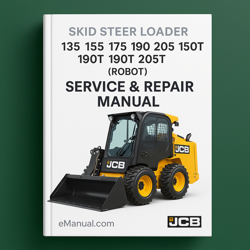 JCB 135 155 175 190 205 150T 190T 205T Skid Steer Loader (ROBOT) Service Repair Manual Instant Download PDF