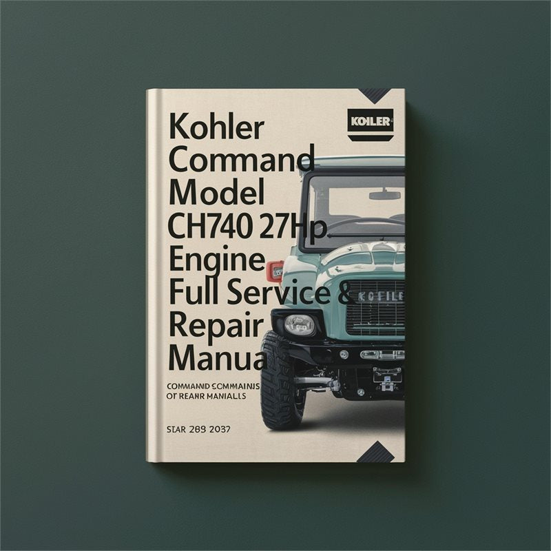 Kohler Command Pro Models Model CH740 27HP Engine Service Repair Workshop Manual PDF