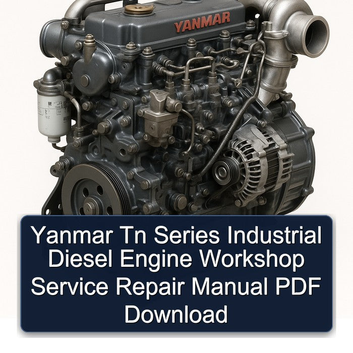 Yanmar Tn Series Industrial Diesel Engine Service Repair Workshop Manual PDF