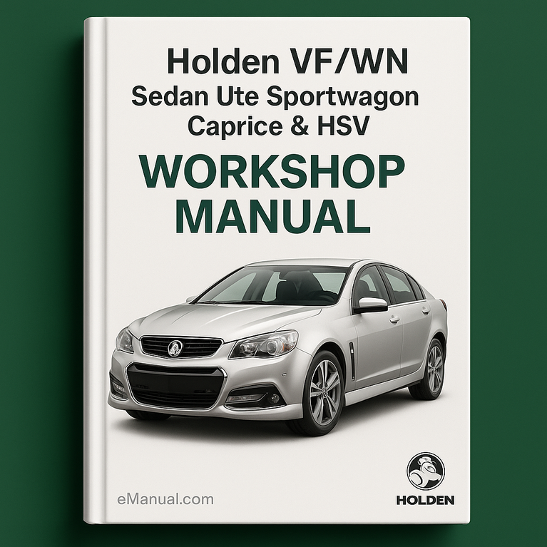 Holden VF/WN Sedan Ute Sportwagon Caprice & HSV Workshop