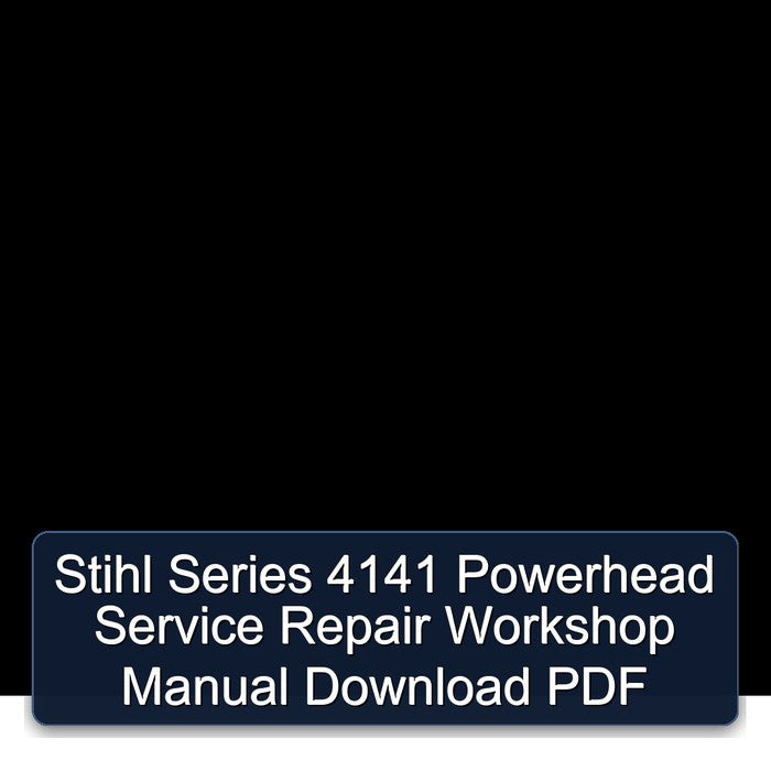 Stihl Series 4141 Powerhead Service Repair Workshop Manual PDF