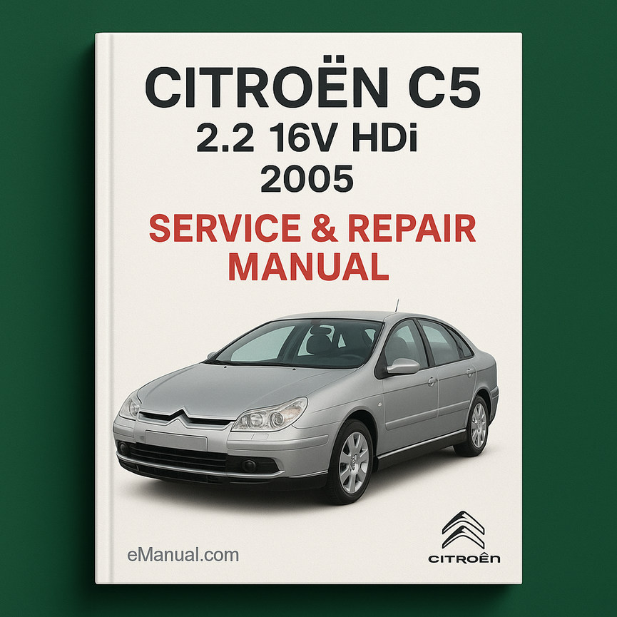 CITROEN C5 2.2 16V HDi 2005 Service Repair Manual