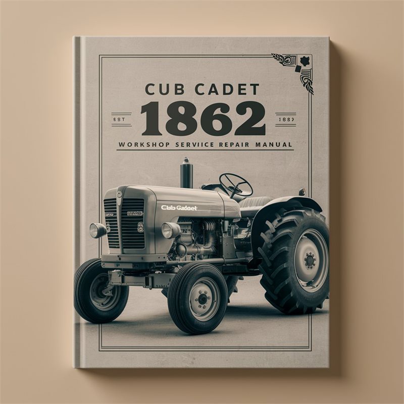 Cub Cadet 1862 Tractor Service Repair Workshop Manual PDF
