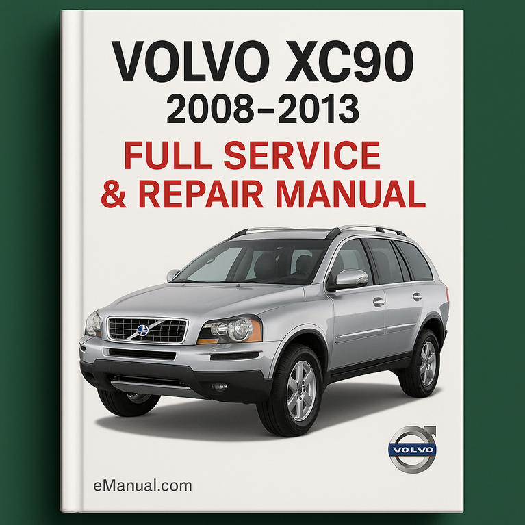 Volvo XC90 2008-2013 Full Service & Repair Manual