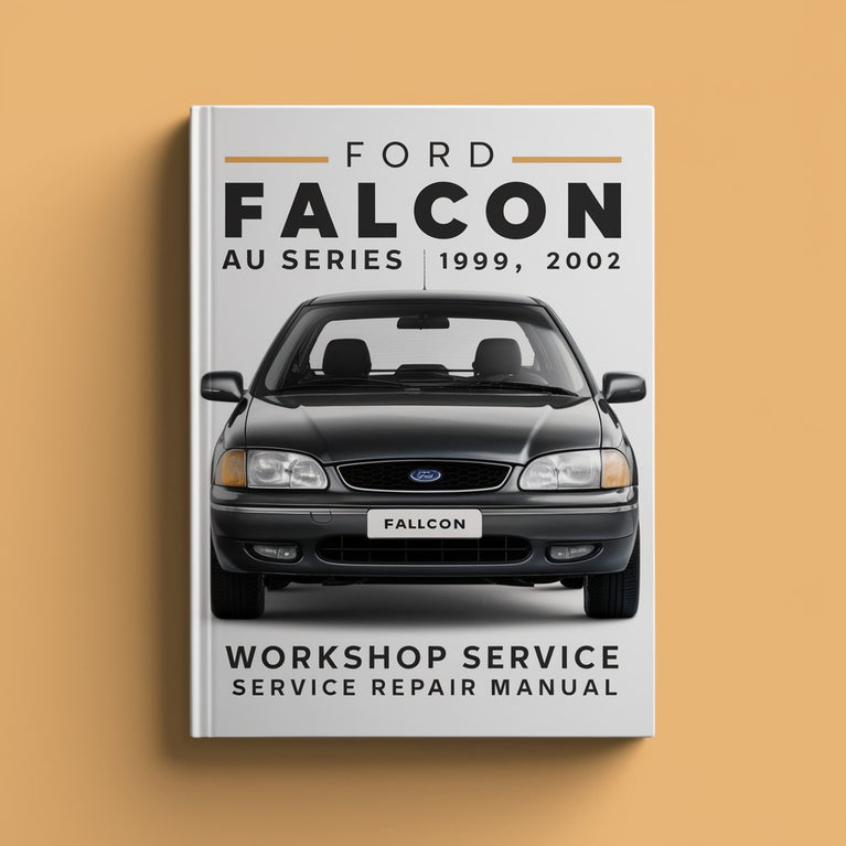 Manual de reparación y servicio del taller Ford Falcon AU Series 1998 1999 2000 2001 2002