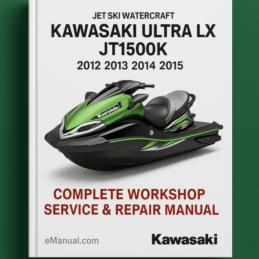 Kawasaki Ultra LX JT1500K Jet Ski Watercraft Complete Workshop Service Repair Manual 2012 2013 2014 2015