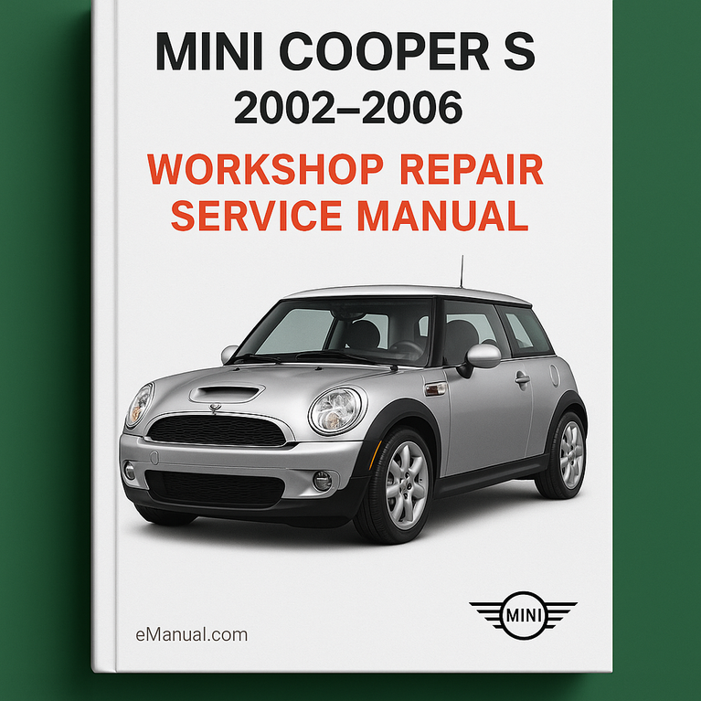 Mini Cooper S 2002-2006 Workshop Repair Service Manual