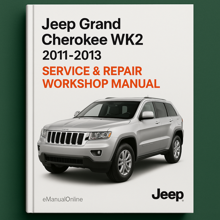 Jeep Grand Cherokee WK2 2011-2013 Service & Repair Workshop Manual