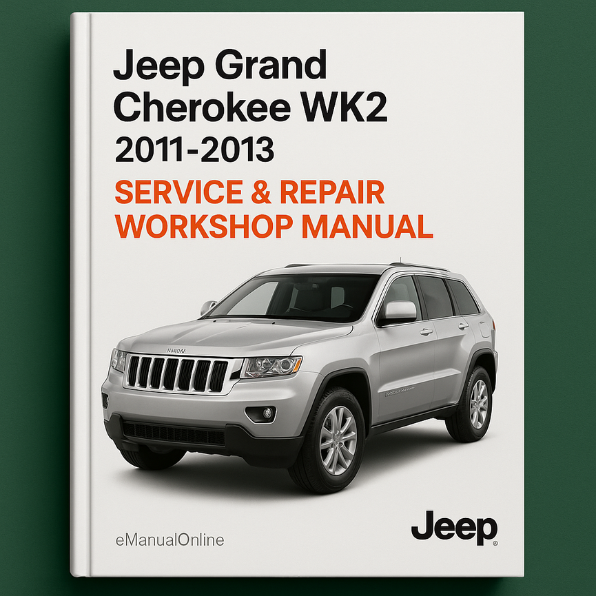 Jeep Grand Cherokee WK2 2011-2013 Service & Repair Workshop Manual