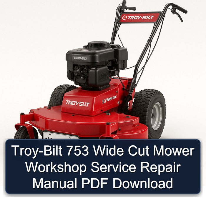 Troy-Bilt 753 Wide Cut Mower Service Repair Workshop Manual PDF