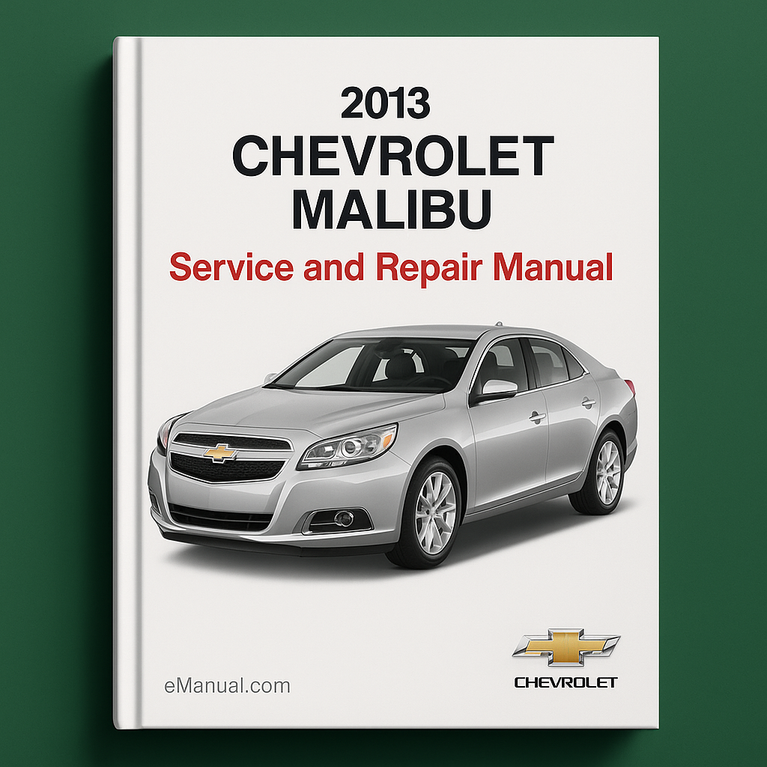 2013 Chevrolet Malibu Service and Repair Manual