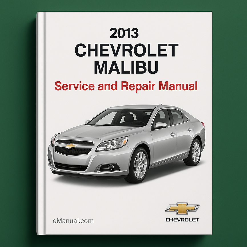 2013 Chevrolet Malibu Service and Repair Manual