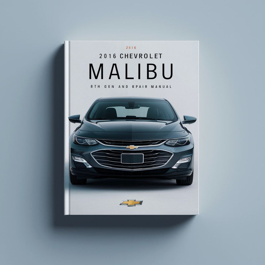 2016 Chevrolet Malibu 8. Generation Wartungs- und Reparaturhandbuch