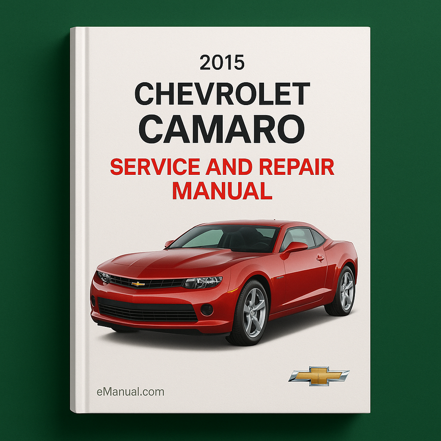 2015 Chevrolet Camaro Service and Repair Manual