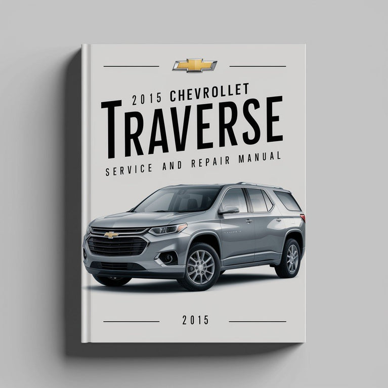 2015 Chevrolet Traverse Service- und Reparaturhandbuch