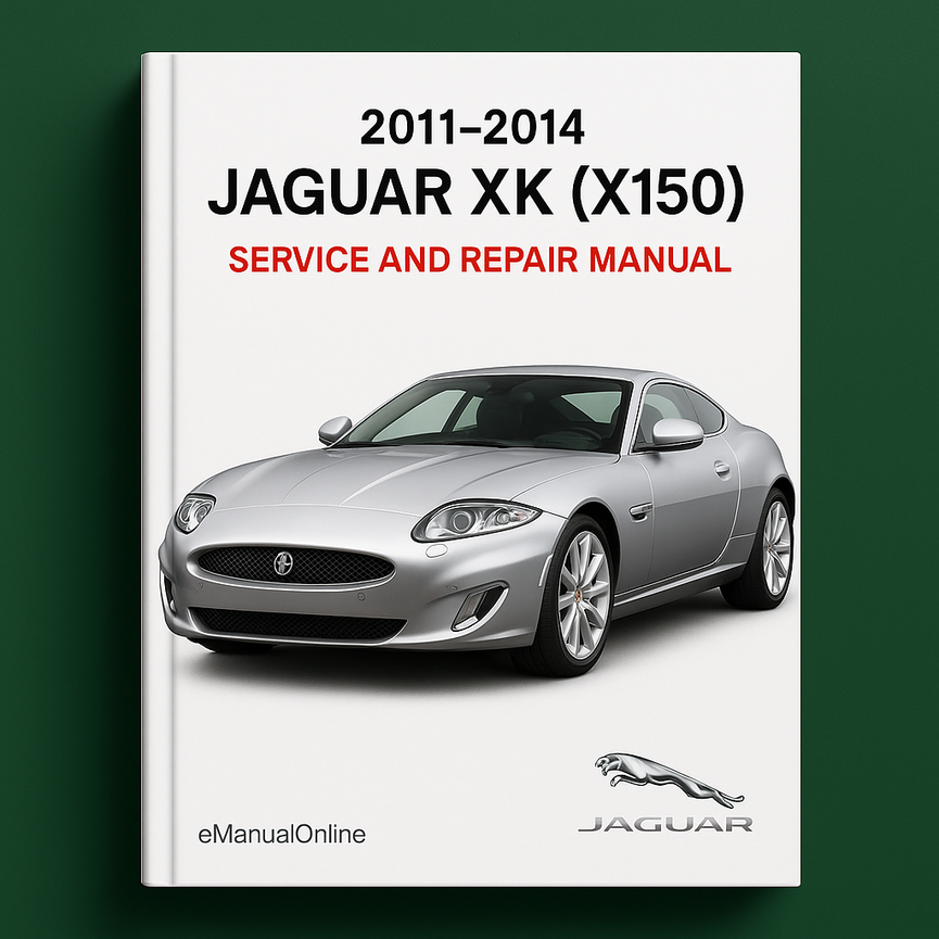 2011-2014 Jaguar XK (X150) Service and Repair Manual