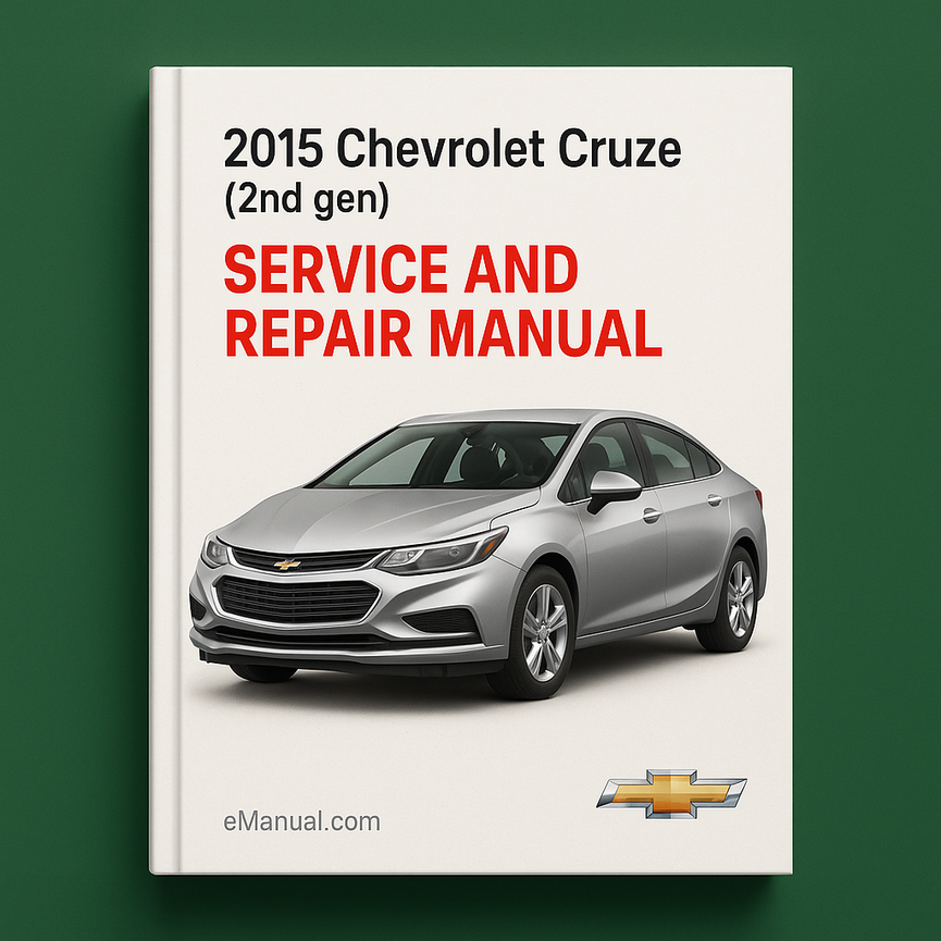 2015 Chevrolet Cruze (2nd gen) Service and Repair Manual