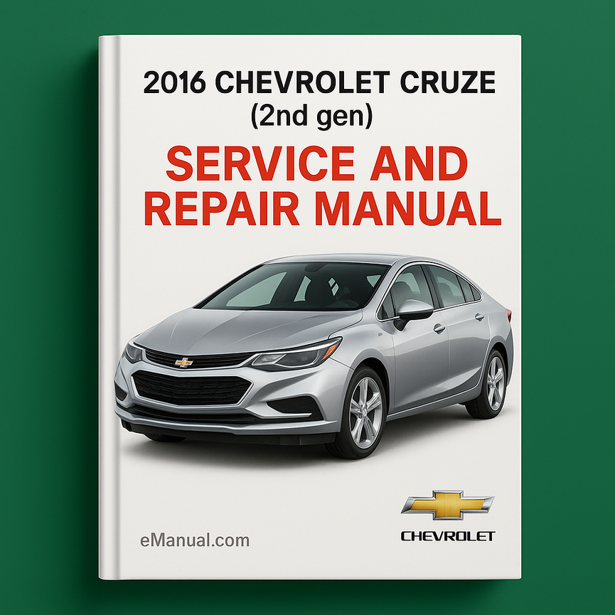 2016 Chevrolet Cruze (2nd gen) Service and Repair Manual