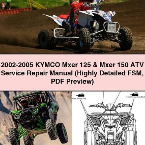 2002-2005 KYMCO Mxer 125 & Mxer 150 ATV Service Repair Manual (Highly Detailed FSM PDF Preview) Download