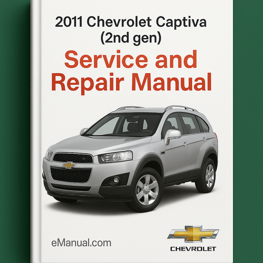 2011 Chevrolet Captiva (2nd gen) Service and Repair Manual