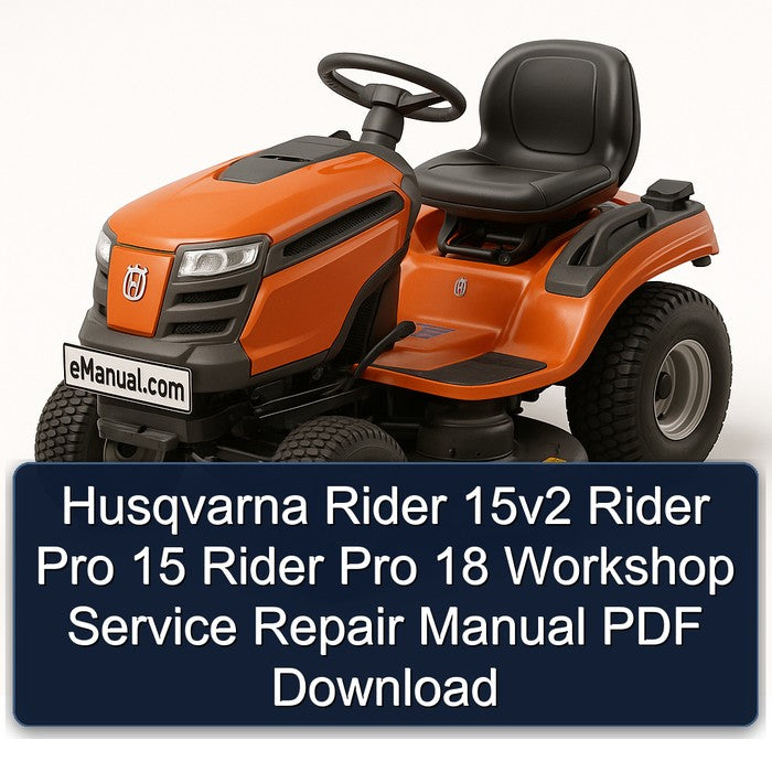 Husqvarna Rider 15v2 Pro 15 18 Service Repair Workshop Manual PDF