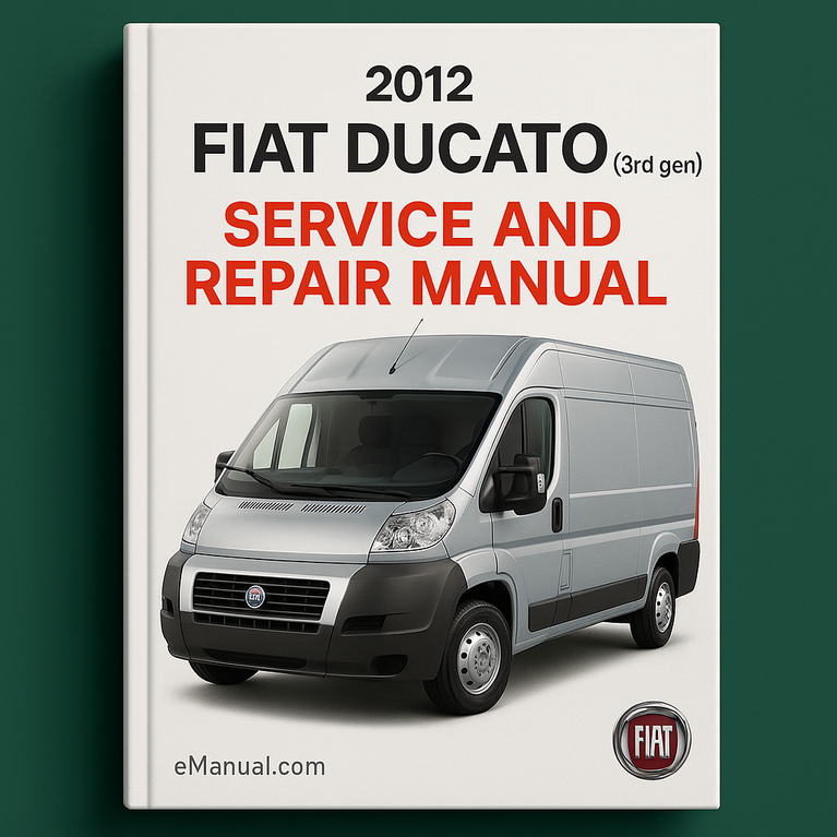 2012 Fiat Ducato (3rd gen) Service and Repair Manual