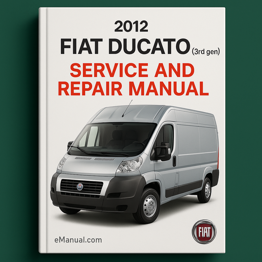 2012 Fiat Ducato (3rd gen) Service and Repair Manual