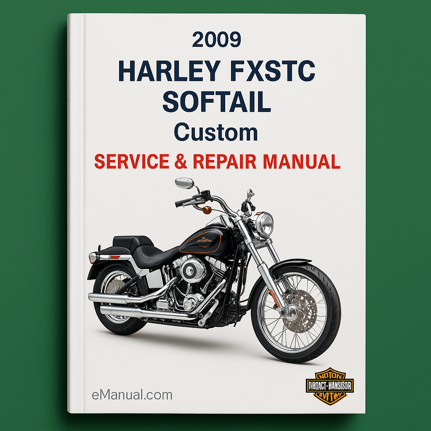 2009 HARLEY FXSTC SOFTAIL Custom SOFTAIL Service Repair Manual