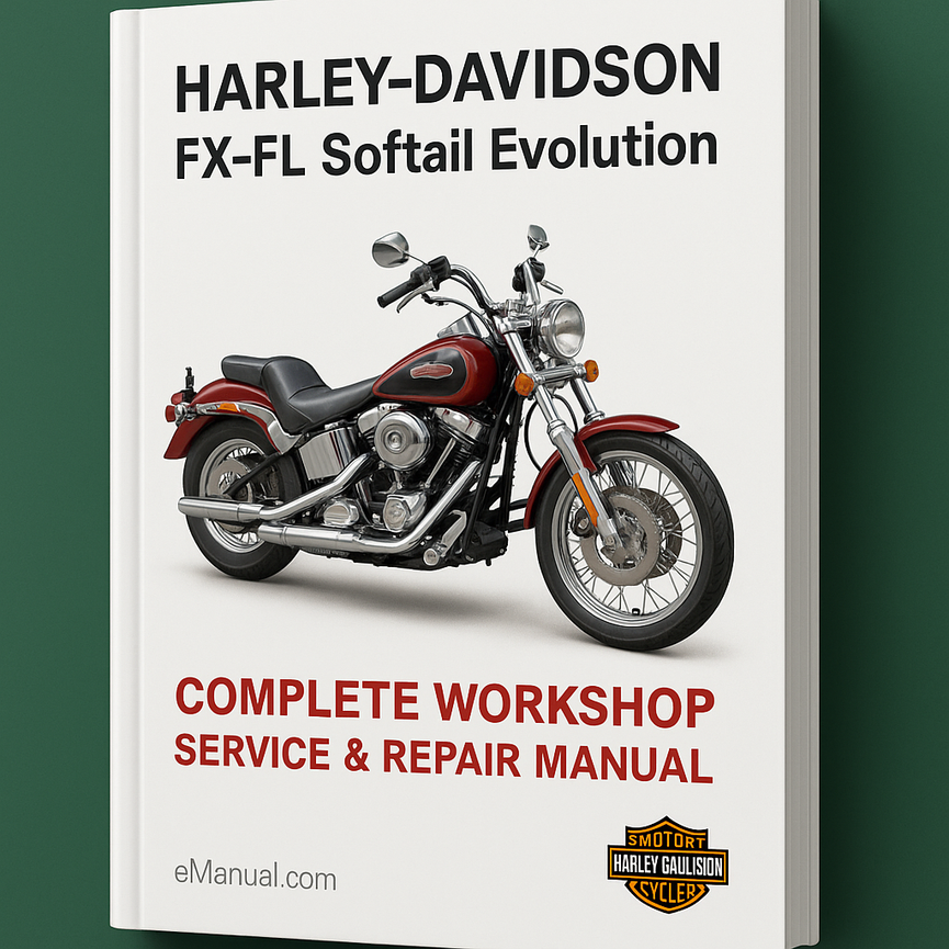 Harley Davidson FX-FL Softail Evolution Motorcycle Complete Workshop Service Repair Manual 1984 1985 1986 1987 1988 1989 1990 1991 1992 1993 1994 1995 1996 1997 1998 1999