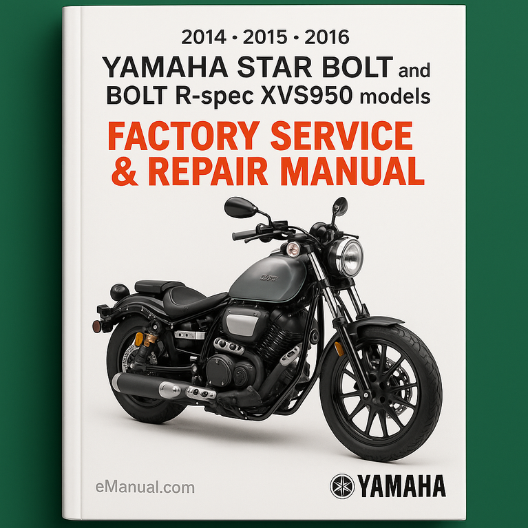 2014 2015 2016 Yamaha Star Bolt and Bolt R-spec XVS950 models Factory Service Repair Manual