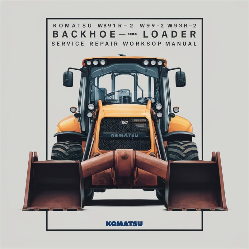 Komatsu WB91R-2 WB93R-2 Backhoe-loader Service Repair Workshop Manual PDF