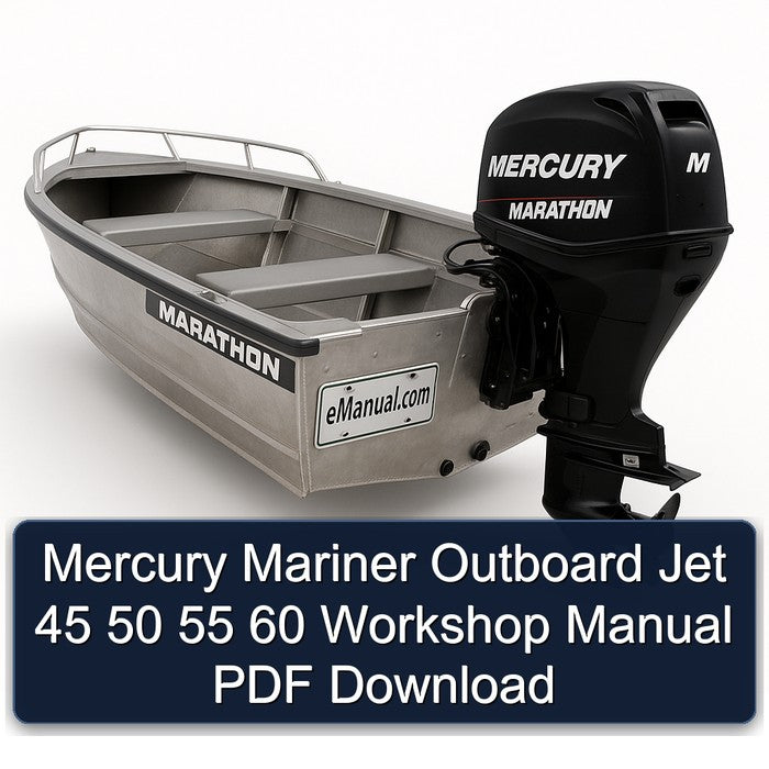 Mercury Mariner Outboard Jet 45 50 55 60 Service Repair Workshop Manual PDF