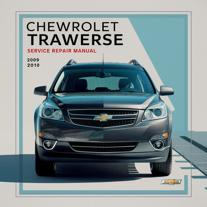 Manual de servicio y reparación de Chevrolet TRAVERSE 2009 2010