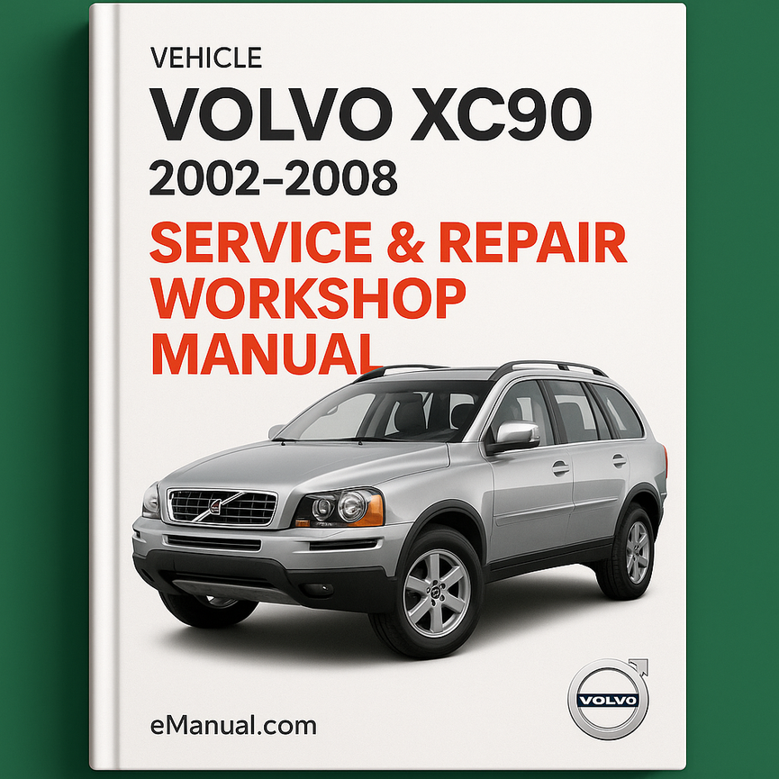 Volvo XC90 2002-2008 Service Repair Workshop Manual