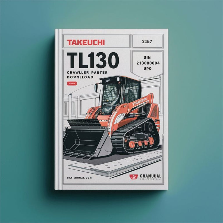 Takeuchi TL130 Crawler Loader Parts (sn 21300004 Up) Catalog PDF