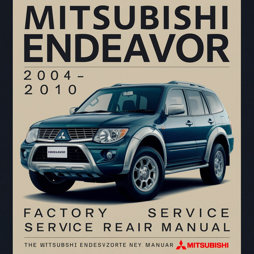 Mitsubishi Endeavor 2004-2010 Werks-Service-Reparaturhandbuch