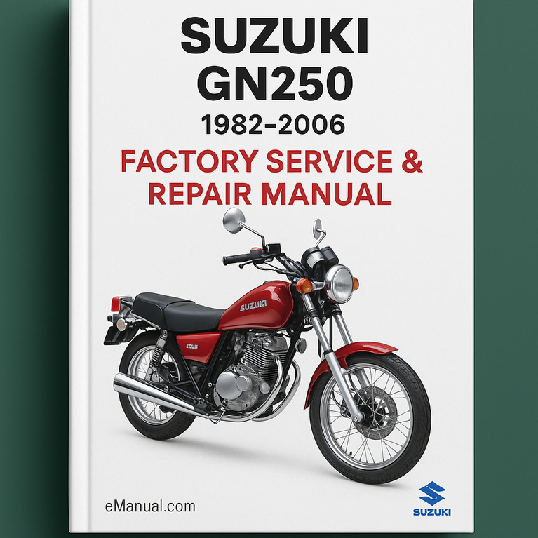 Manual de reparación y servicio de fábrica de Suzuki GN 250 1982-2006 1983 1984 1985 1986 1987 1988 1989 1990 1991 1992 1993 1994 1995 1996 1997 1998 1999 2000 2000 2001 2002 2003 2004 2005