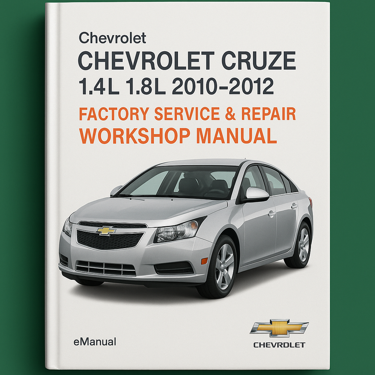 Chevrolet Cruze 1.4L 1.8L 2010-2012 Factory Service Repair Workshop Manual