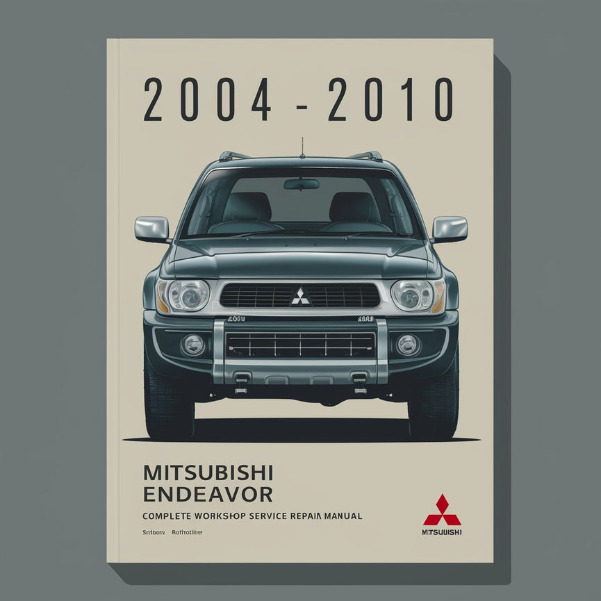 Mitsubishi Endeavor Komplettes Werkstatthandbuch 2004 2005 2006 2007 2008 2009 2010