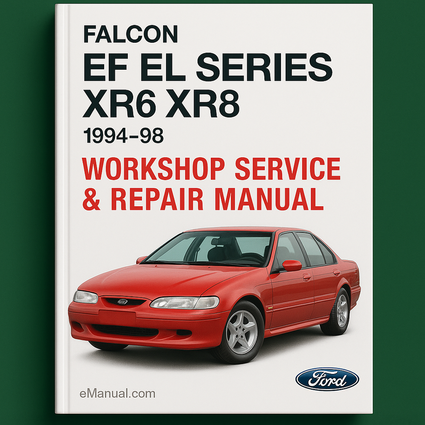 Falcon EF EL Series XR6 XR8 1994-98 Workshop Service Repair Manual