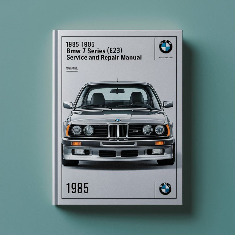 1985 BMW 7 Series (E23) Service and Repair Manual