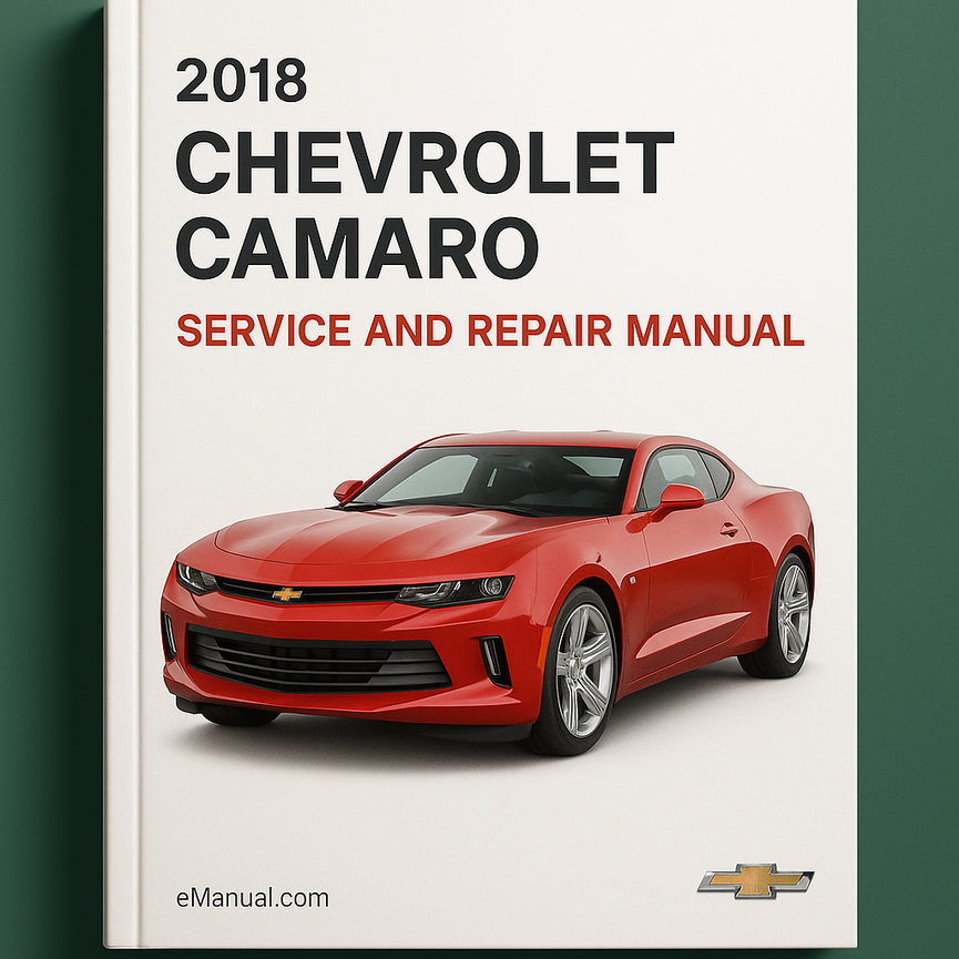 2018 Chevrolet Camaro Service and Repair Manual