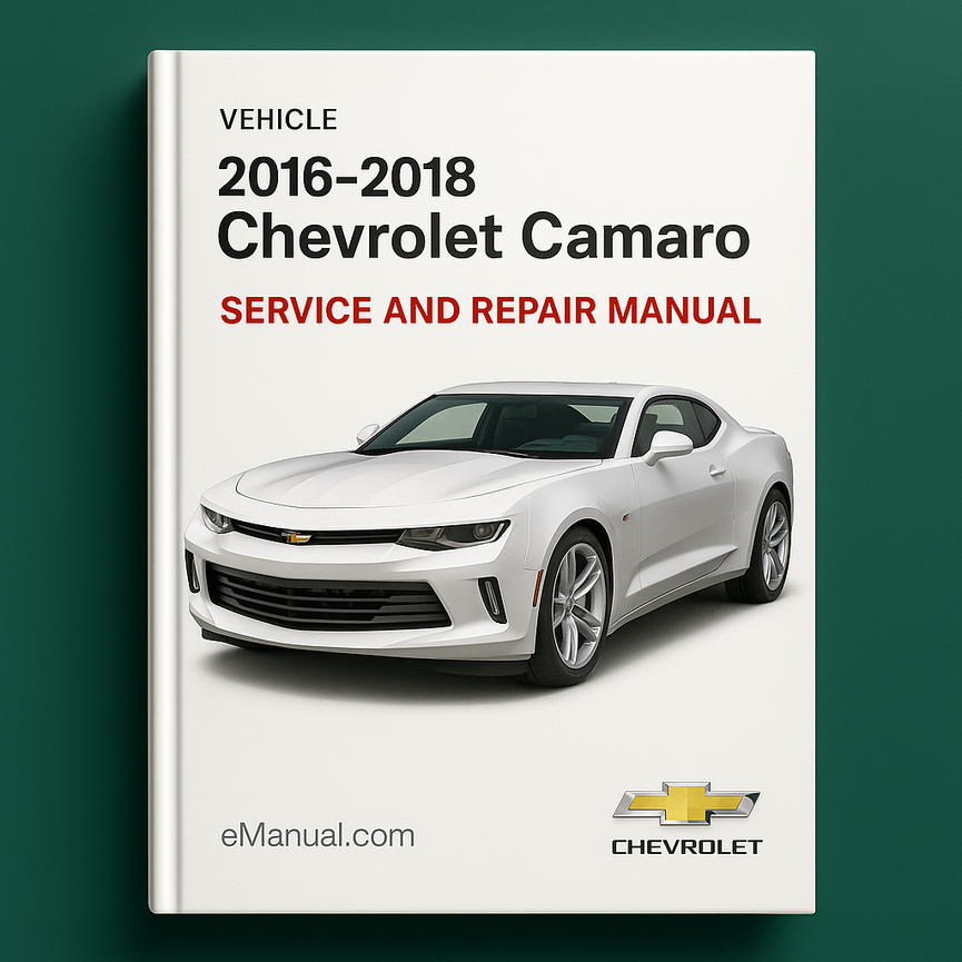 2016-2018 Chevrolet Camaro Service and Repair Manual