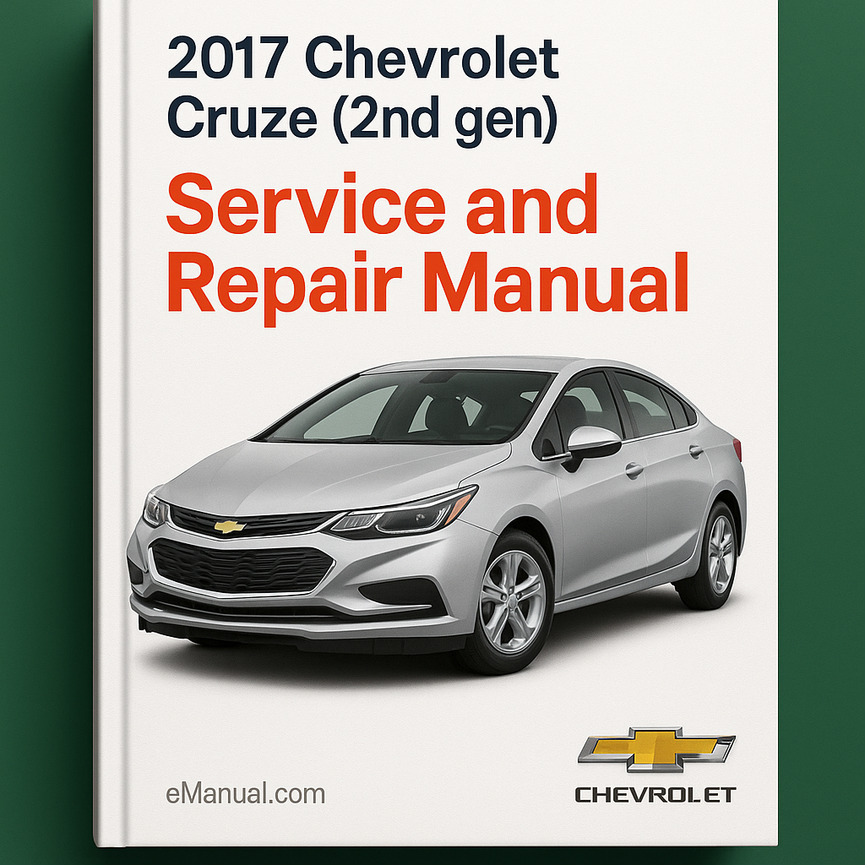 2017 Chevrolet Cruze (2st gen) Service and Repair Manual