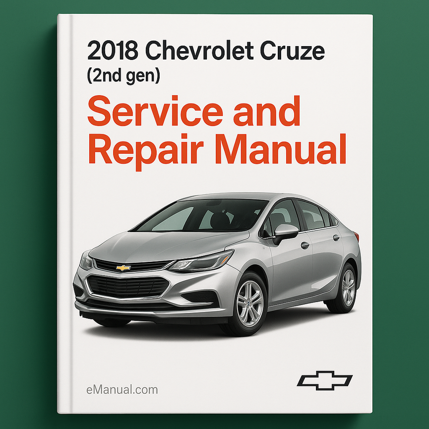 2018 Chevrolet Cruze (2nd gen) Service and Repair Manual