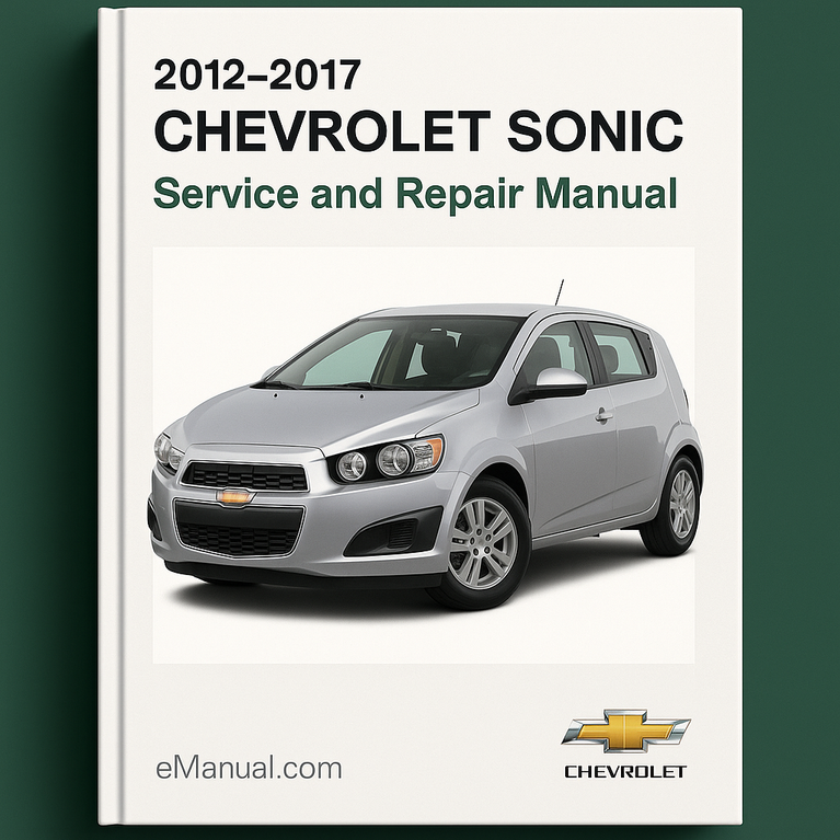 2012-2017 Chevrolet Sonic Service and Repair Manual