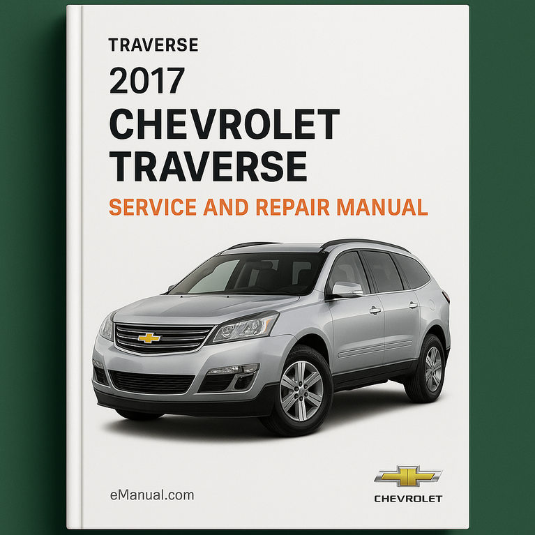 2017 Chevrolet Traverse Service- und Reparaturhandbuch
