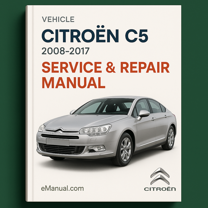 2008-2017 Citroen C5 Service & Repair Manual