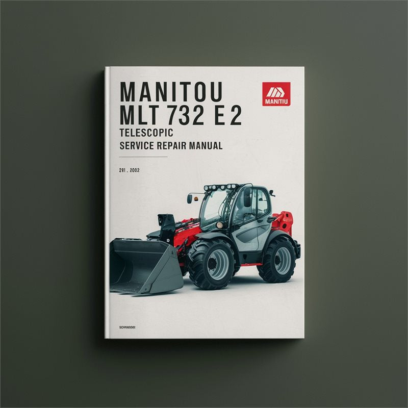 Manitou MLT 732 B E2 Telescopic Loader Service Repair Workshop Manual PDF